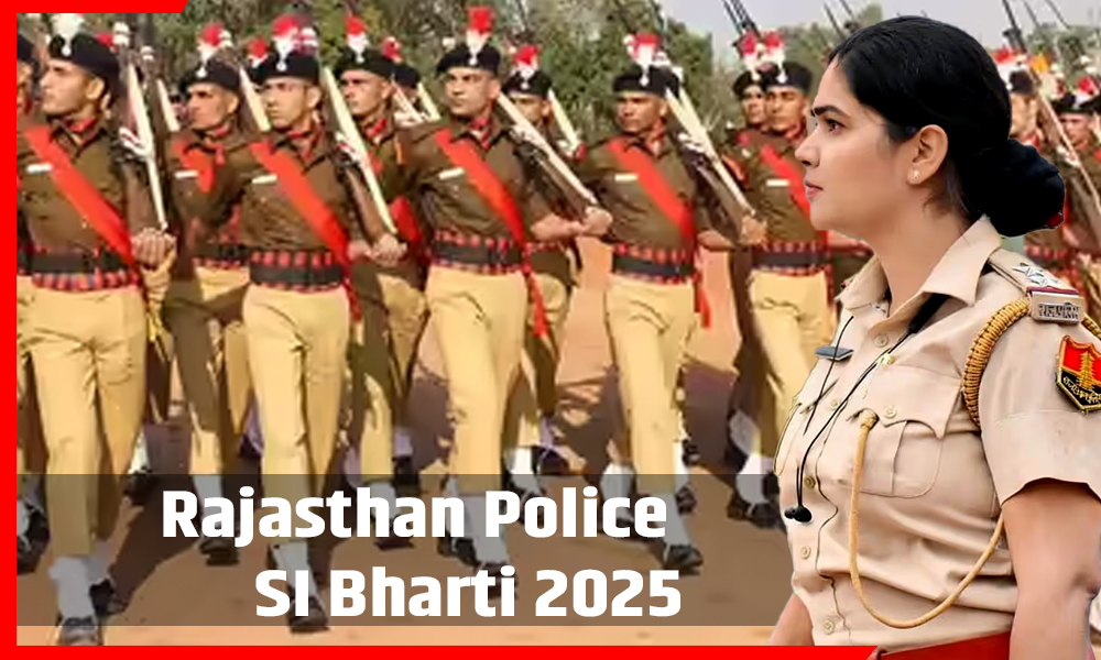 राजस्थान पुलिस में 1015 SI पदों पर भर्ती, जानें कब और कैसे करें आवेदन?