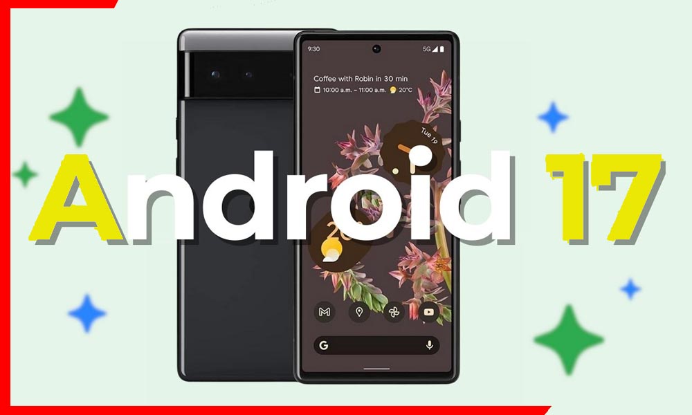 Android 17 आ रहा है धमाका करने! आपका फोन बनेगा Mini PC, Google का जबरदस्त अपडेट करेगा सबको हैरान